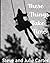 These Things Take Time : A ...