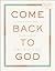 Come Back to God: Letting G...