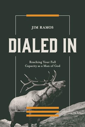 Dialed In: Reaching Your Full Capacity as a Man of God (Paperback)
