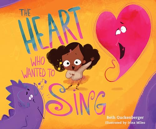 The Heart Who Wanted to Sing (StrongHeart Stories)