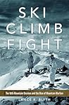 Ski, Climb, Fight...