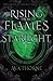 Rising from Flames and Starlight: Book Two of the Embers of Magic Duology (Songs of Adimos)