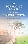 The Formative Power of Your Congregation: Faith and Human Development