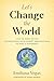 Let's Change the World: How...