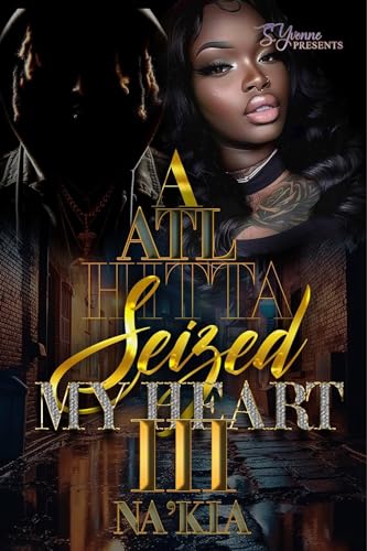 A ATL Hitta Seized My Heart 3 (Kindle Edition)