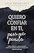 Quiero confiar en ti, pero no puedo: Avanzar cuando eres escéptico de los demás, temeroso de lo que Dios permitirá, e incrédulo de tu propio discernimiento (Spanish Edition)