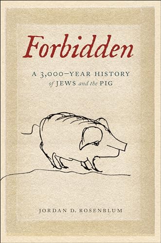 Forbidden: A 3,000-Year History of Jews and the Pig (Hardcover)