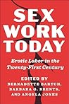Sex Work Today: Erotic Labor in the Twenty-First Century