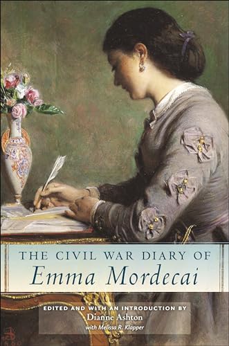 The Civil War Diary of Emma Mordecai (Goldstein-Goren Series in American Jewish Studies)