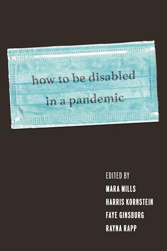 How to Be Disabled in a Pandemic (Hardcover)
