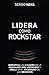 Lidera como rockstar: Ampli...