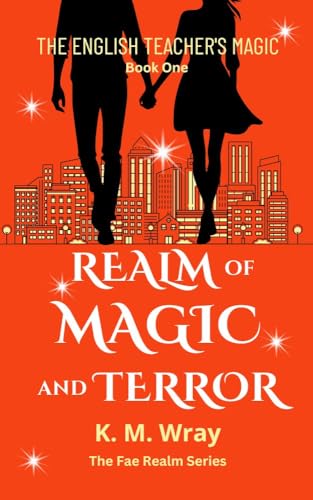 Realm of Magic and Terror (The English Teacher's Magic Book 1)