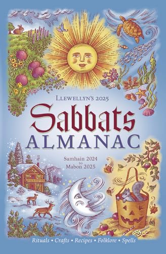 Llewellyn's 2025 Sabbats Almanac: Samhain 2024 to Mabon 2025 (Llewellyn's 2025 Calendars, Almanacs & Datebooks Book 11)