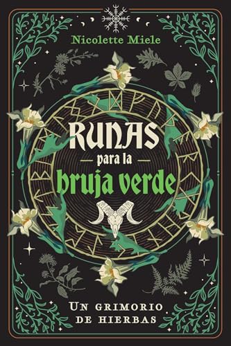 Runas para la bruja verde: Un grimorio de hierbas (Spanish Edition)