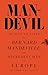 Man-Devil: The Mind and Times of Bernard Mandeville, the Wickedest Man in Europe