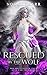 Rescued by the Wolf (The Mc...