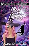 Hexy Hijinks by Amanda M. Lee
