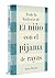 Pack Toda la historia de El niño con el pijama de rayas / The Complete Story of The Boy in the Striped Pajamas. Pack (Spanish Edition)