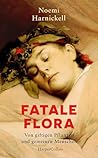 Fatale Flora: Von...