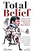 Total Belief: How Bruce Rio...