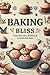 Baking Bliss by Ella Morgan