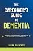 The Caregiver's Guide to De...