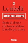Le ribelli: Stori...