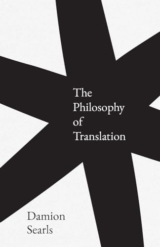 The Philosophy of Translation (Hardcover)
