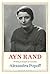 Ayn Rand: Writing a Gospel ...