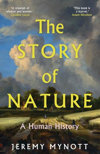 The Story of Nature: A Human History (Hardcover)