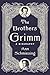 The Brothers Grimm: A Biogr...
