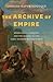 The Archive of Empire: Know...