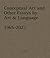 Conceptual Art and other Essays by Art & Language. 1965-2023
