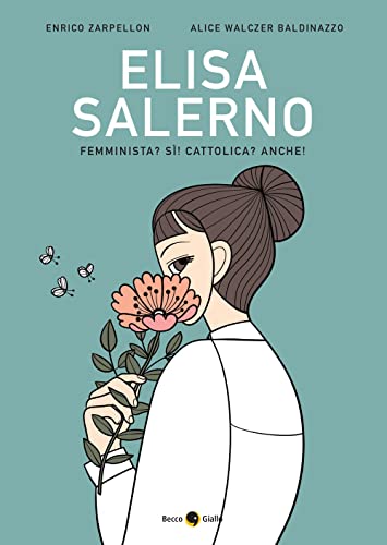 Elisa Salerno. Femminista? Sì! Cattolica? Anche! (Paperback)