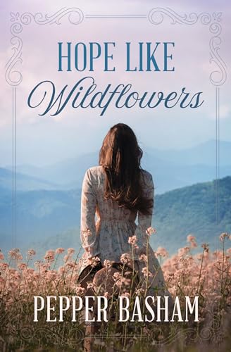 Hope Like Wildflowers (Kindle Edition)