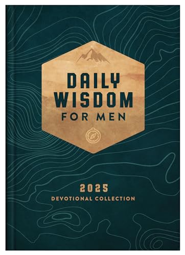 Daily Wisdom for Men 2025 Devotional Collection (Daily Wisdom - Annual Edition)
