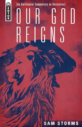 Our God Reigns: An Amillennial Commentary on Revelation (Hardcover)