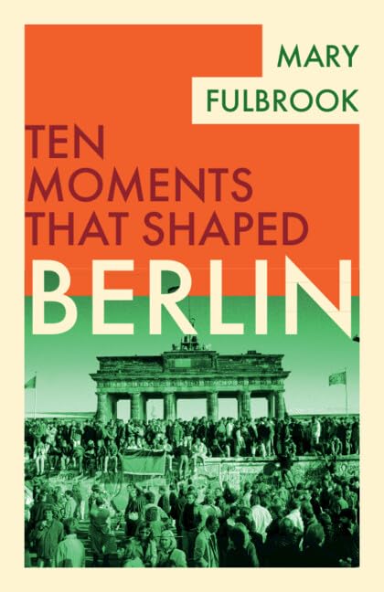 Berlin (Ten Moments That Shaped)