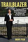 Trailblazer: The Story of the First Black Female Secret Service Agent to Protect the President and Her Fight for Justice