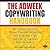 The Adweek Copywriting Handbook: The Ultimate Guide to Writing Powerful Advertising and Marketing Copy from One of America's Top Copywriters