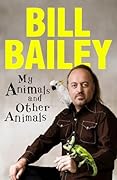 My Animals, and Other Animals: A memoir of sorts