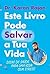 Este Livro Pode Salvar a Tua Vida