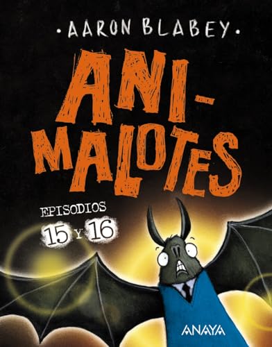 Portada de Animalotes 15 y 16. Abre la boca y di: ¡Arrrgh! / ¡¿Los otros?!, de Aaron Blabey