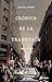 La crónica de la transición (Spanish Edition)