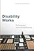 Disability Works by Patrick McKelvey