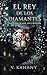 El Rey De Los Diamantes: Una historia de amor, odio y diamantes (Spanish Edition)