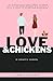 Love & Chickens