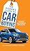 The Insider's Guide to Car Buying: Tips and Tricks to Save You Money and Protect Your Credit