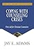 Coping with Counseling Crises: First Aid for Biblical Counselors