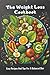 The Weight Loss Cookbook: E...